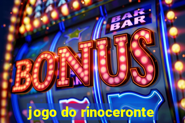 jogo do rinoceronte